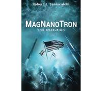 Magnanotron: The Evolution: A Bond of Brothers Thriller