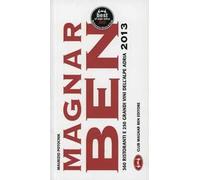 Magnar ben 2013. Best restaurants, wines & food of Alpe Adria. Con gadget
