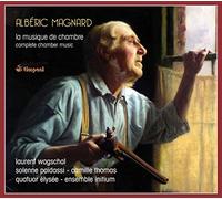 Magnard/ Wagschal/ Paidassi/ Thomas/ Quatuor - Complete Chamber Music (4 CD)