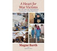 Magne Barth A Heart for War Victims (Tascabile)