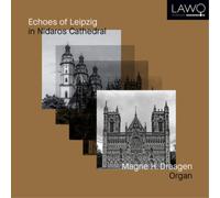 Magne H. Draagen Magne H. Draagen: Echoes of Leipzig in Nidaros Cathedral (CD)