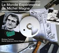 Magne, Michel - Le Monde Experimental De M. Magne