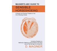 Magner's ABC Guide to Sensible Horseshoeing (Copertina rigida)