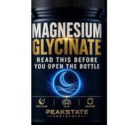 Magnesium Glycinate: Read This Before You Open the Bottle - The Complete Protocol for Deep Sleep, Calm, and Recovery