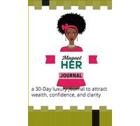 Magnet Her Manifestation: a 30-Day luxury Journal to attract wealth, confidence, and clarity
