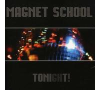 Magnet School - Tonight We Drink Tomorrow We B
