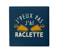 Magnete Frigo Ceramica Quadrata - J'Peux Pas J'Ai Raclette Formaggi Montagna Sci Savoia - Formato 5 x 5 cm Magnet Decorativo Souvenir per Frigorifero e Lavagna Magnetica stampata in Francia
