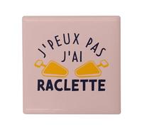 Magnete Frigo Ceramica Quadrata - J'Peux Pas J'Ai Raclette Formaggi Montagna Sci Savoia - Formato 5 x 5 cm Magnet Decorativo Souvenir per Frigorifero e Lavagna Magnetica stampata in Francia