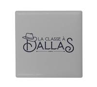 Magnete Frigo Ceramica Quadrata - La classe a Dallas Expression Cowboy Umorismo Stati Uniti - Formato 5 x 5 cm Magnet Decorativo Souvenir per Frigorifero e Lavagna Magnetica stampata in Francia
