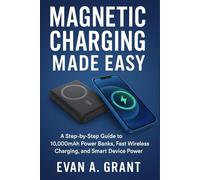 Magnetic Charging Made Easy: A Step-by-Step Guide to 10,000mAh Power Banks, Fast Wireless Charging, and Smart Device Power