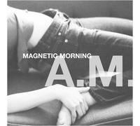 Magnetic Morning - A. M. +5
