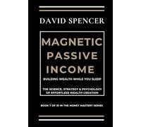 Magnetic Passive Income: Building Wealth While You Sleep