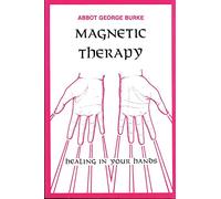 Magnetic Therapy: Healing in Your Hands