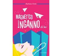 Magnetico inganno di lei