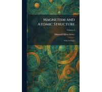 Magnetism and Atomic Structure: With 56 Diagrs