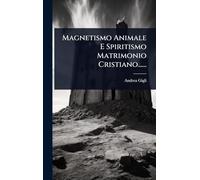 Magnetismo Animale E Spiritismo Matrimonio Cristiano......