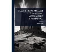 Magnetismo Animale E Spiritismo Matrimonio Cristiano......