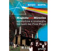 Magnets and miracles. Solitudine e nostalgia nei testi dei Pink Floyd