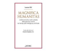 Magnifica humanitas. Lettera Enciclica sulla custodia della persona umana nel tempo dell’intelligenza artificiale