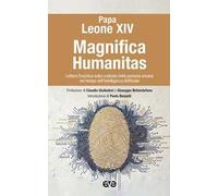 Magnifica humanitas. Lettera Enciclica sulla custodia della persona umana nel tempo dell’intelligenza artificiale
