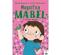 Magnifica Mabel e il bruco magico
