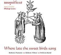 Magnificat Where Late the Sweet Birds Sang (CD)
