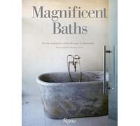 Magnificent Baths: Private Indulgences from Baroque to Minimalist