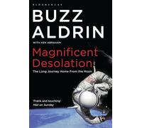 Buzz Aldrin – Magnificent Desolation: The Long Journey Home from the Moon – Tascabile