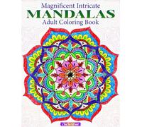 Magnificent Intricate Mandalas Adult Coloring Book: Large Print Coloring Book Featuring 50 Most Amazing Mandalas For Stress Relief And Relaxation. (ChoCho World)