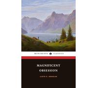 Magnificent Obsession: The 1929 Inspirational Fiction Classic