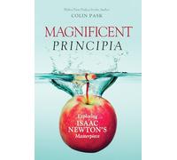 Magnificent Principia: Exploring Isaac Newton's Masterpiece