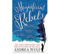 Andrea Wulf Magnificent Rebels (Tascabile)