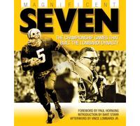 Magnificent Seven: The Championship Games that Built the Lombardi Dynasty