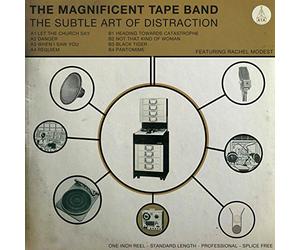 Magnificient Tape Band The - The Subtle Art Of Distraction