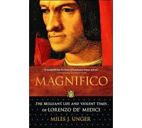 Miles J. Unger Magnifico (Tascabile) Italian Renaissance History