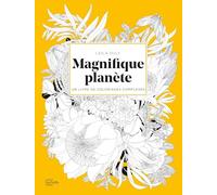Magnifique planète: Un livre de coloriages complexes