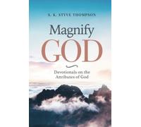 Magnify God: Devotionals on the Attributes of God - NUOVO