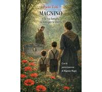 Magnino e la sua famiglia in lotta per la libertà