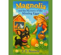 Magnolia and the Mystery of the Missing Eggs