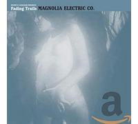 Magnolia Electric Co - Fading Trails