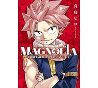 MAGNOLIA-FAIRY TAIL ILLUSTRATIONS 1＋2＋α-
