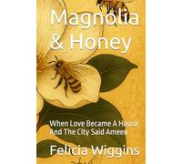 Magnolia & Honey: When Love Became A House And The City Said Ameen