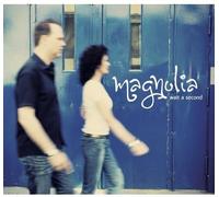 Magnolia - Wait A Second