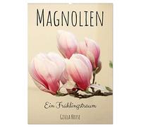 Magnolien Ein Frühlingstraum (Wandkalender 2026 DIN A2 hoch), CALVENDO Monatskalender: Die Königin der Gehölze mit attraktiven Blüten