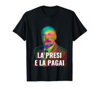 Magnotta LA PRESI E LA PAGAI (Scherzo Lavatrice 3) Maglietta