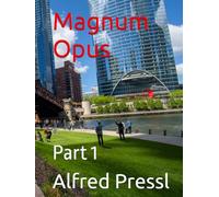Magnum Opus: Part 1