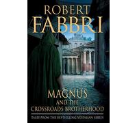 Robert Fabbri Magnus and the Crossroads Brotherhood (Copertina rigida)