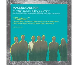 Magnus Carlson & The Moon Ray Quintet Shadows (CD) Album