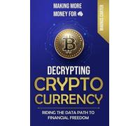 Magnus Carter Making More Money for You Decrypting Cryptocur (Copertina rigida)
