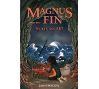 Magnus Fin and the Selkie Secret: 3